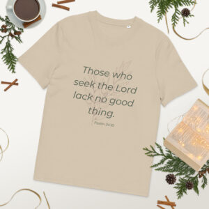 Psalm 34:10 Unisex Organic Cotton T-shirt