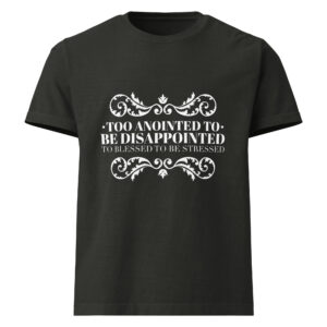 Too Anointed Unisex Oversized T-shirt